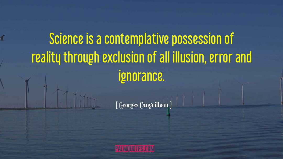 The Glass Menagerie Illusion Vs Reality quotes by Georges Canguilhem