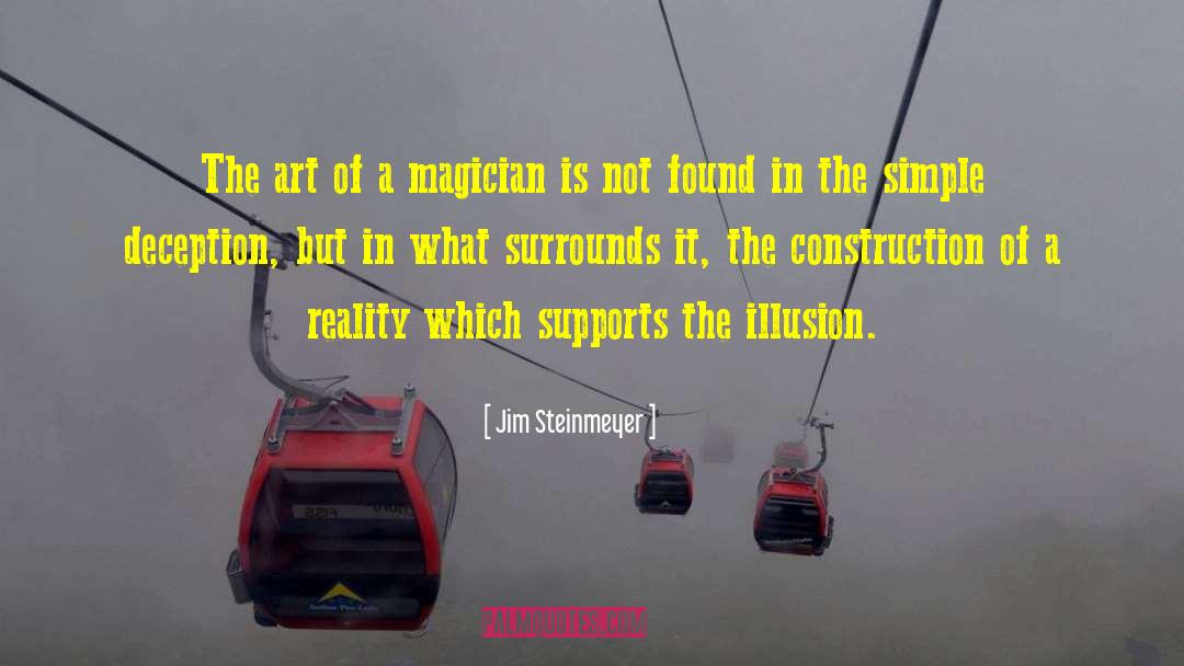 The Glass Menagerie Illusion Vs Reality quotes by Jim Steinmeyer