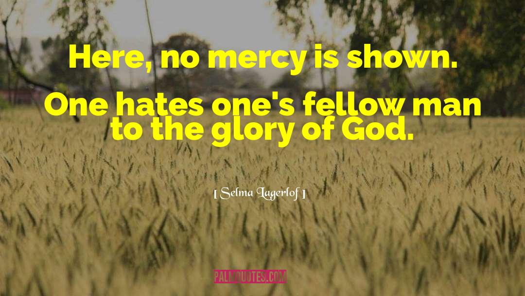 The Glory Of God quotes by Selma Lagerlof