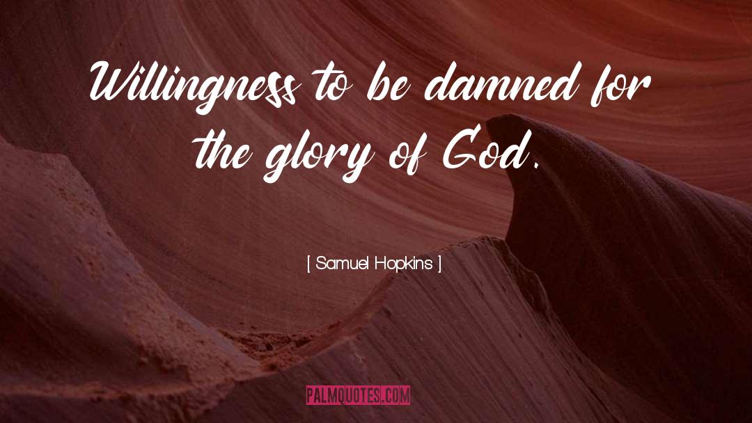 The Glory Of God quotes by Samuel Hopkins
