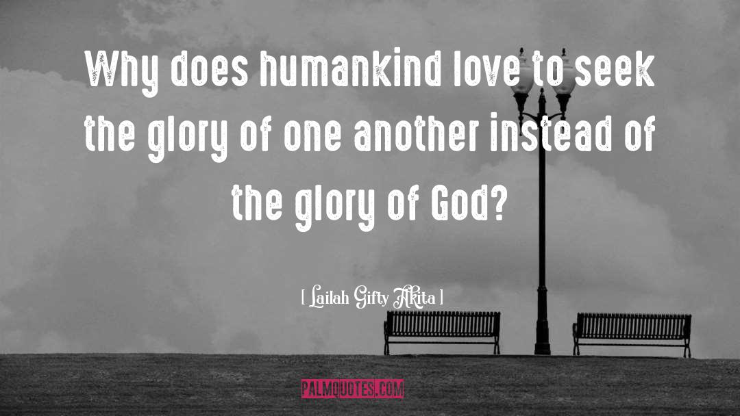 The Glory Of God quotes by Lailah Gifty Akita