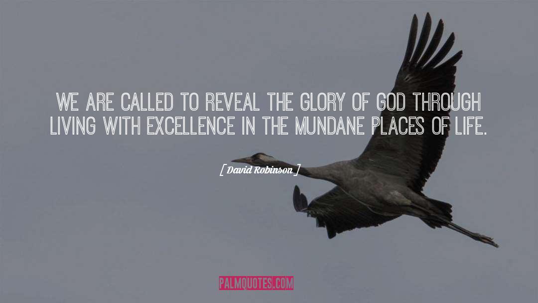 The Glory Of God quotes by David Robinson