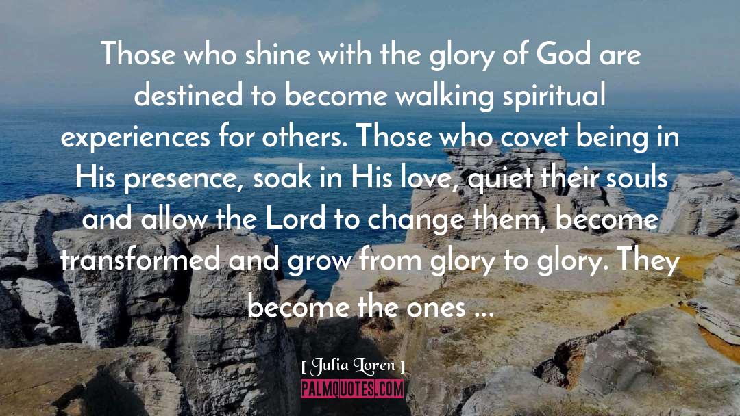 The Glory Of God quotes by Julia Loren