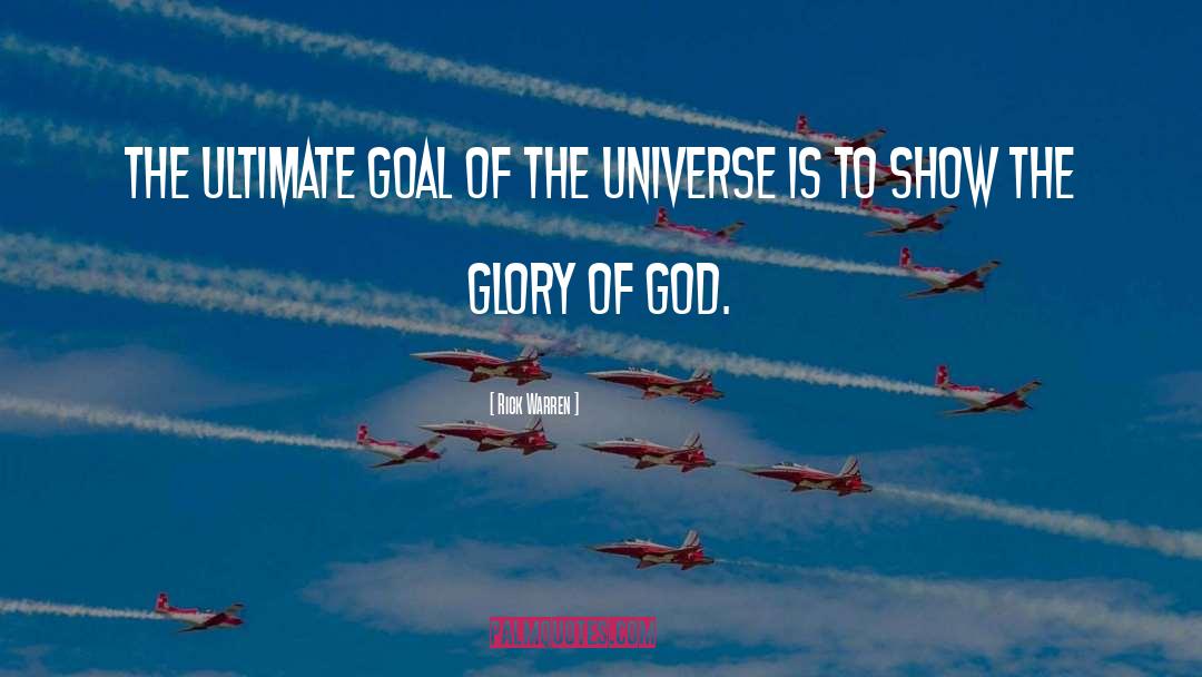 The Glory Of God quotes by Rick Warren