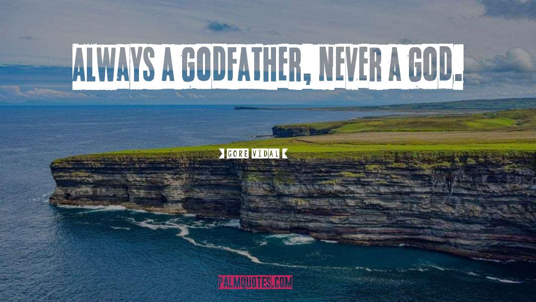 The Godfather quotes by Gore Vidal