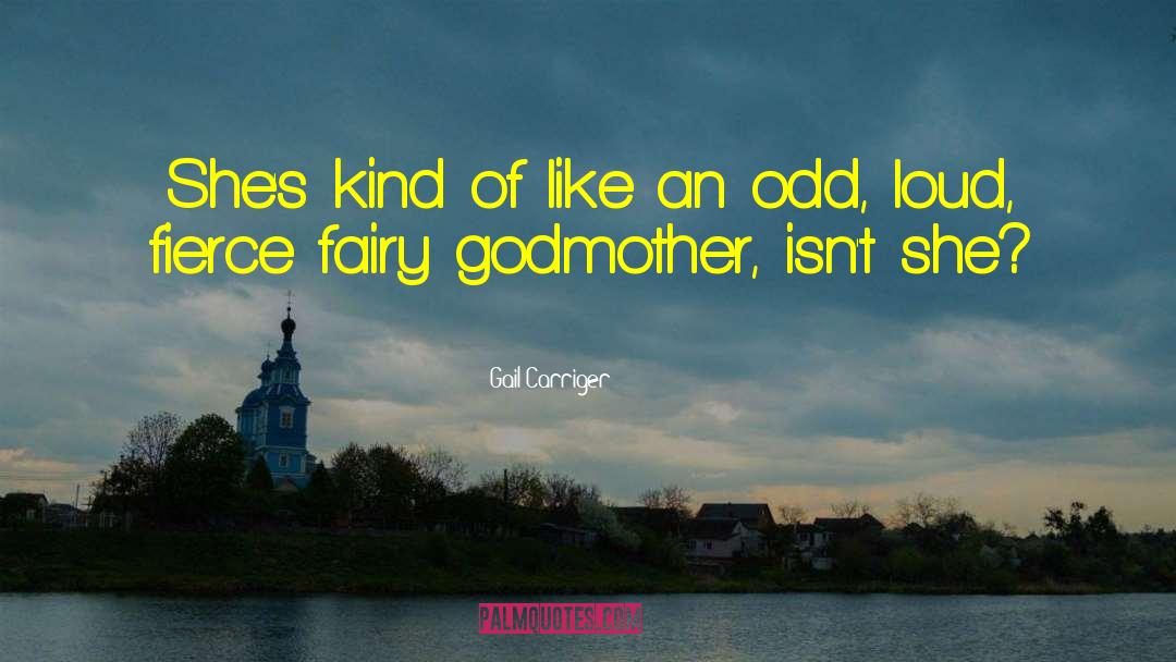 The Godmother quotes by Gail Carriger