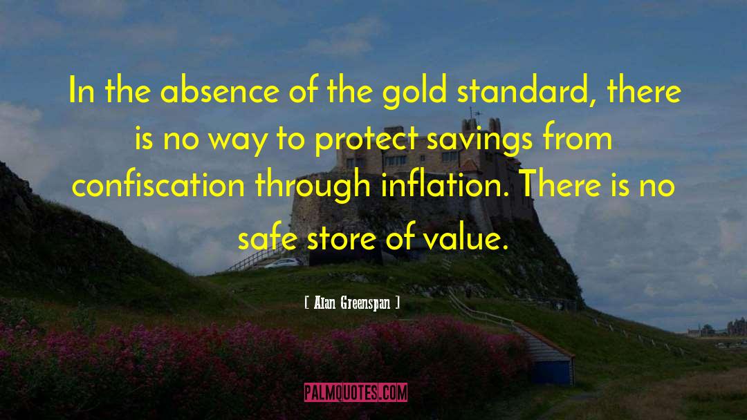 The Gold Standard quotes by Alan Greenspan