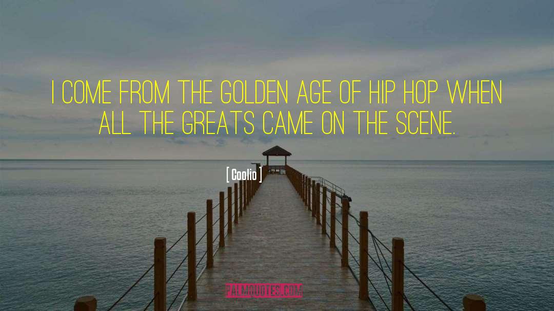 The Golden Age quotes by Coolio