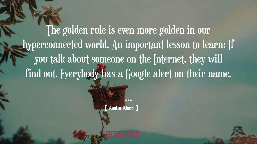The Golden Rule quotes by Austin Kleon