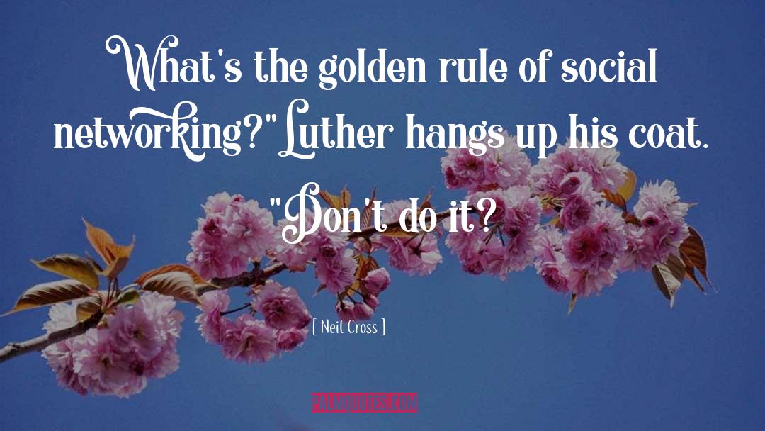 The Golden Rule quotes by Neil Cross