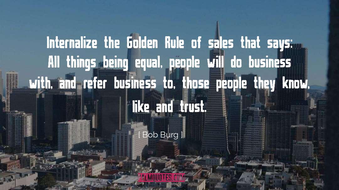 The Golden Rule quotes by Bob Burg