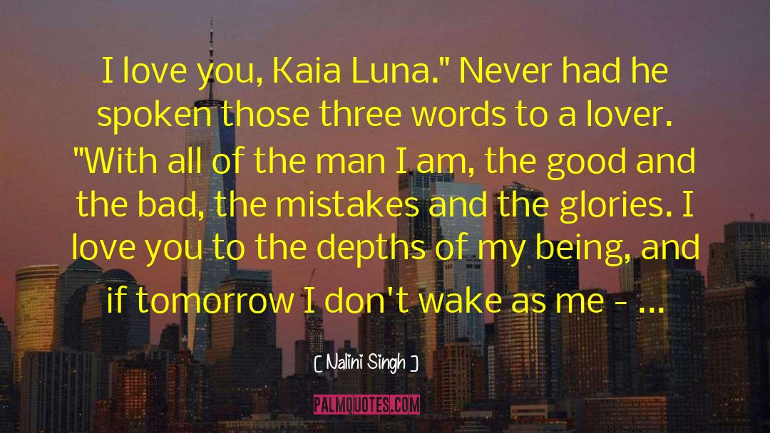 The Good And The Bad quotes by Nalini Singh