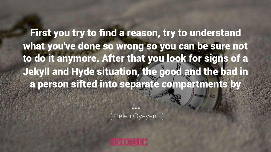 The Good And The Bad quotes by Helen Oyeyemi