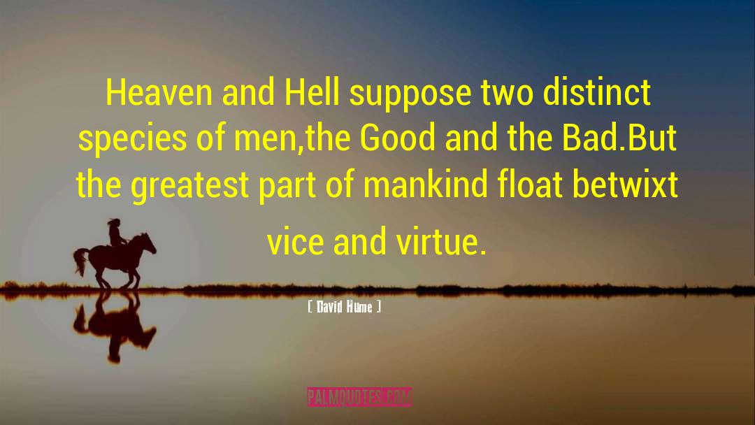 The Good And The Bad quotes by David Hume