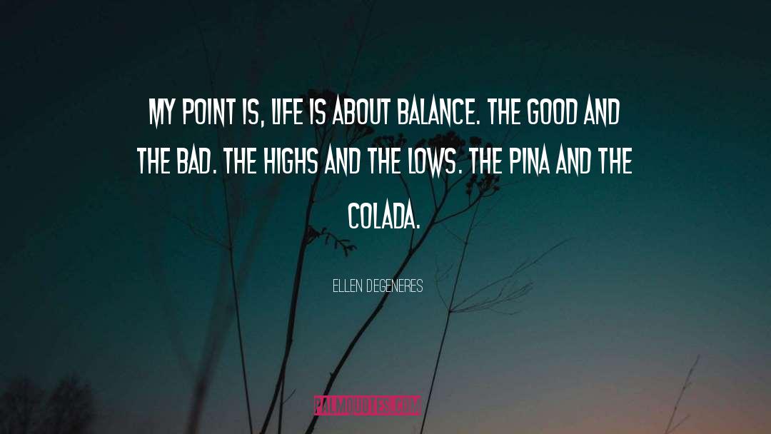 The Good And The Bad quotes by Ellen DeGeneres