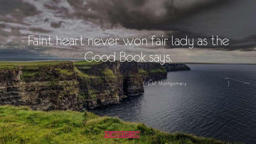 The Good Book quotes by L.M. Montgomery