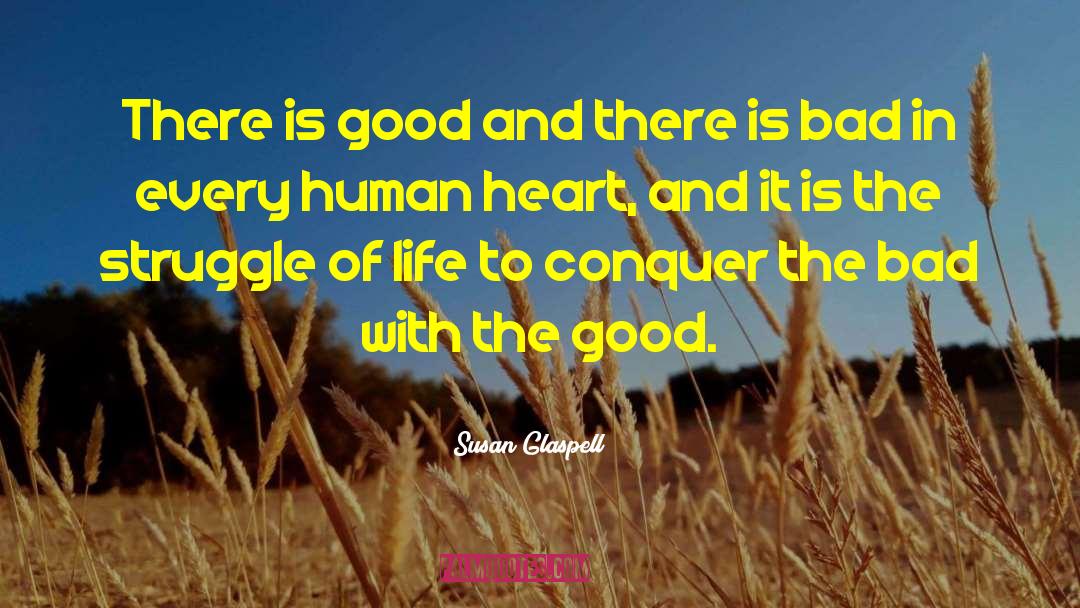 The Good Life quotes by Susan Glaspell