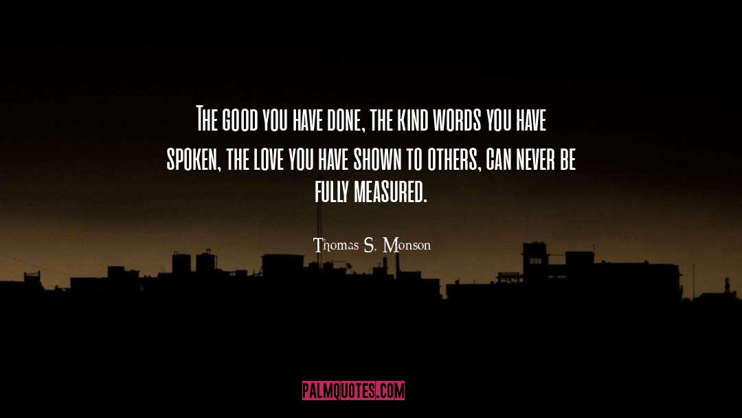 The Good quotes by Thomas S. Monson