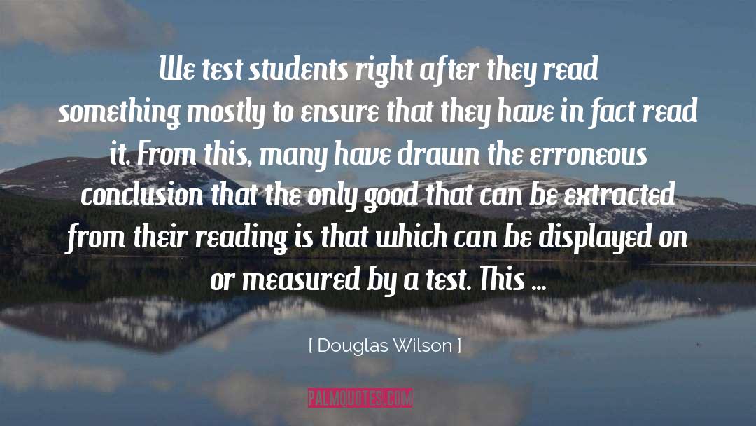 The Good quotes by Douglas Wilson