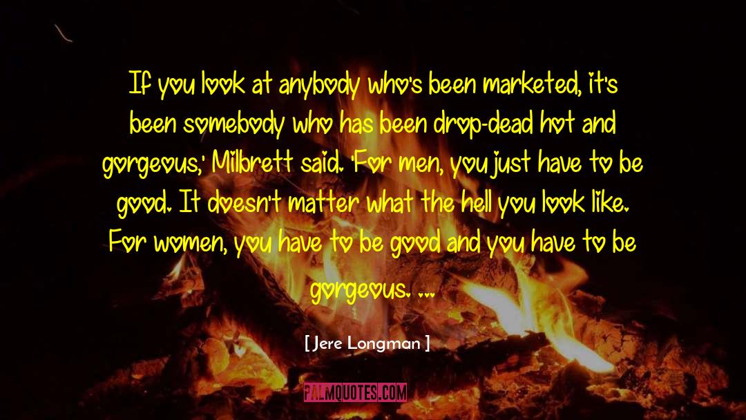 The Gorgeous Girls quotes by Jere Longman