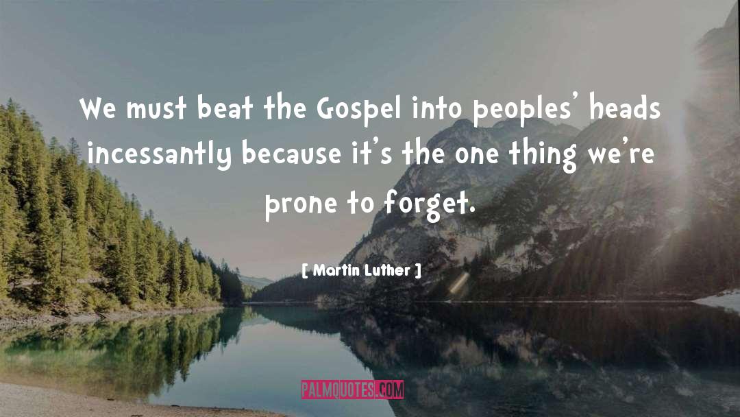 The Gospel quotes by Martin Luther
