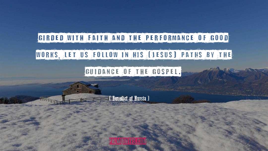 The Gospel quotes by Benedict Of Nursia