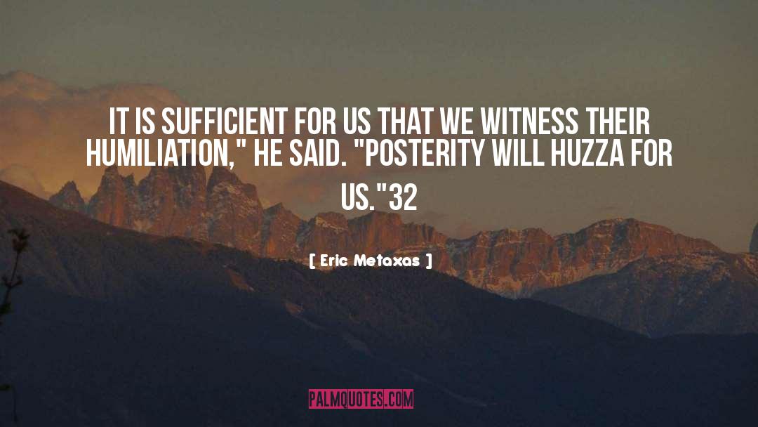 The Grace Is Sufficient For Us quotes by Eric Metaxas