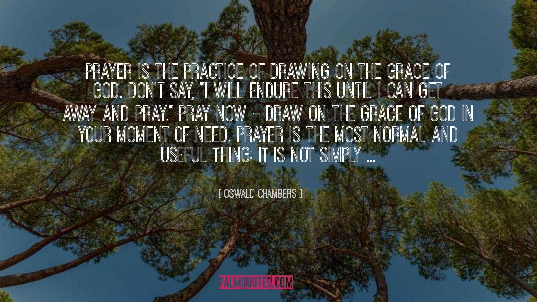 The Grace Of God quotes by Oswald Chambers