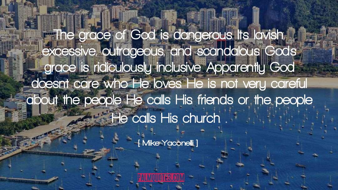 The Grace Of God quotes by Mike Yaconelli