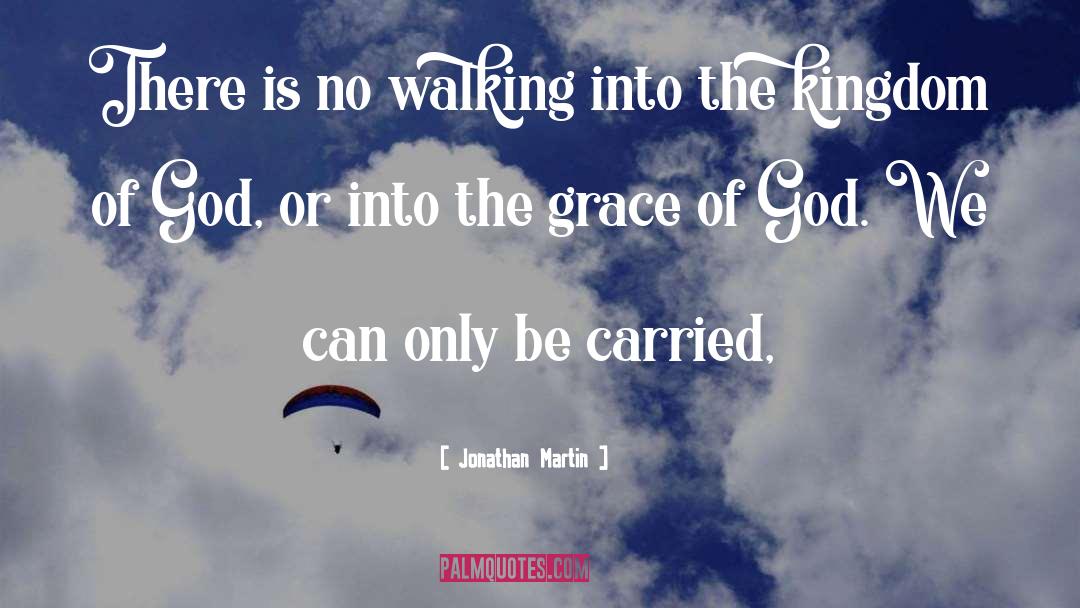 The Grace Of God quotes by Jonathan Martin