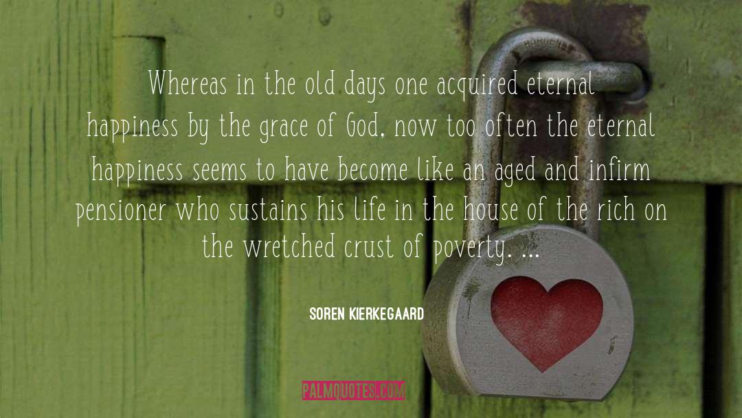 The Grace Of God quotes by Soren Kierkegaard