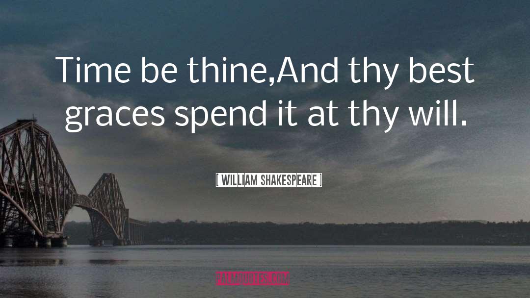 The Graces quotes by William Shakespeare