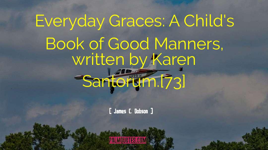 The Graces quotes by James C. Dobson
