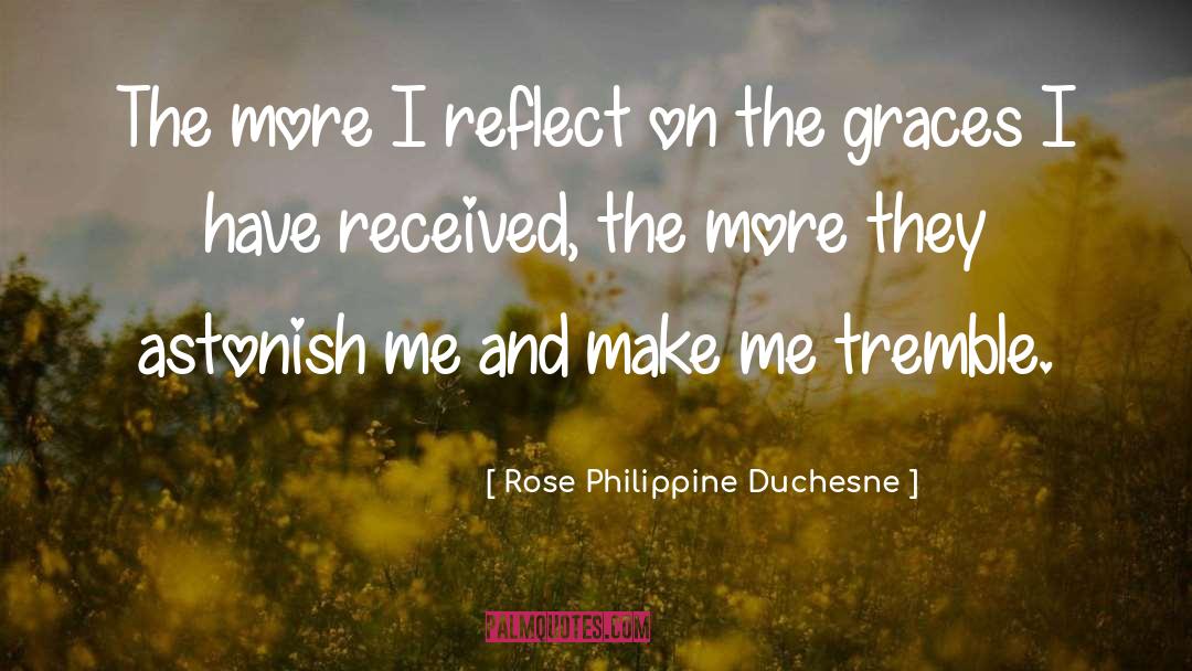 The Graces quotes by Rose Philippine Duchesne
