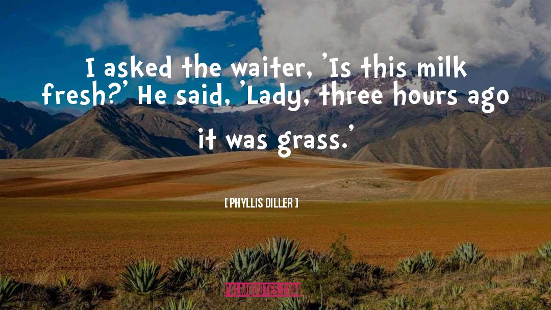 The Grass Is Greener quotes by Phyllis Diller