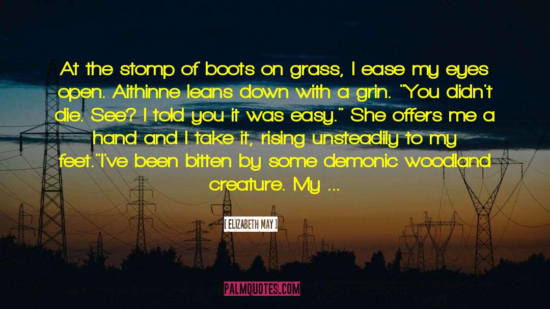 The Grass Is Greener quotes by Elizabeth May