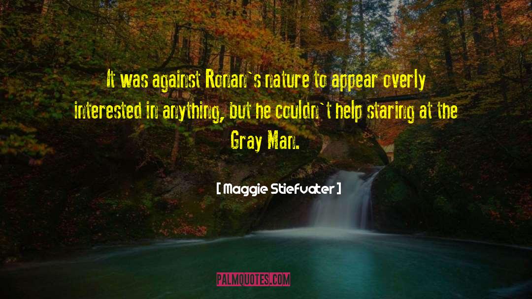 The Gray Man quotes by Maggie Stiefvater