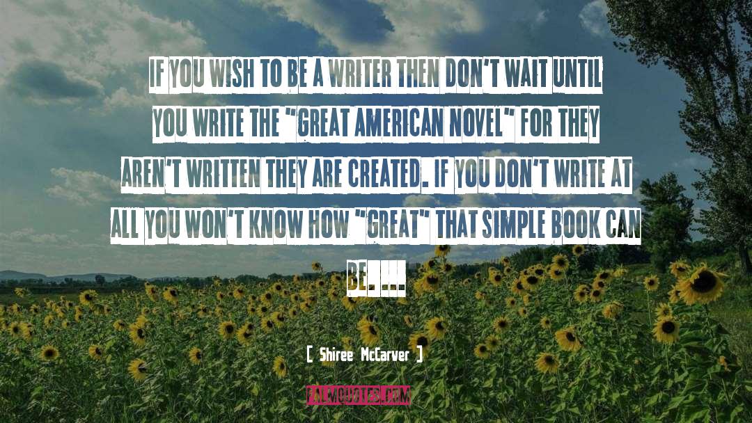 The Great American Novel quotes by Shiree McCarver