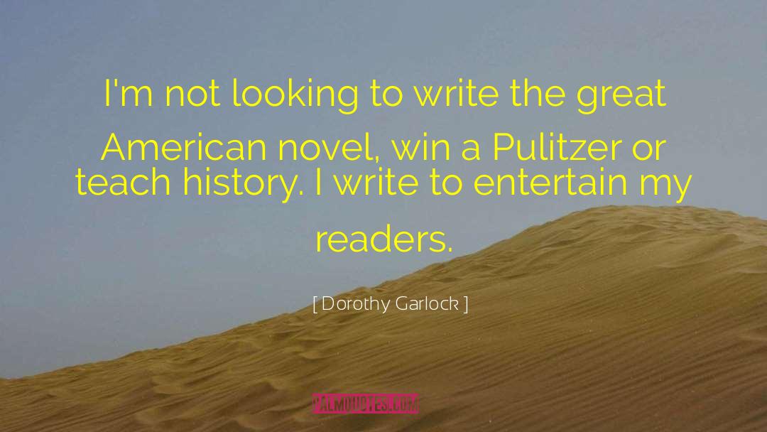 The Great American Novel quotes by Dorothy Garlock