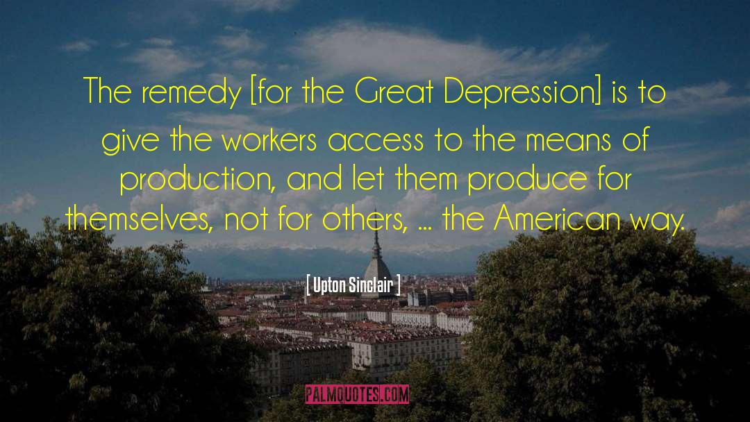 The Great Depression quotes by Upton Sinclair