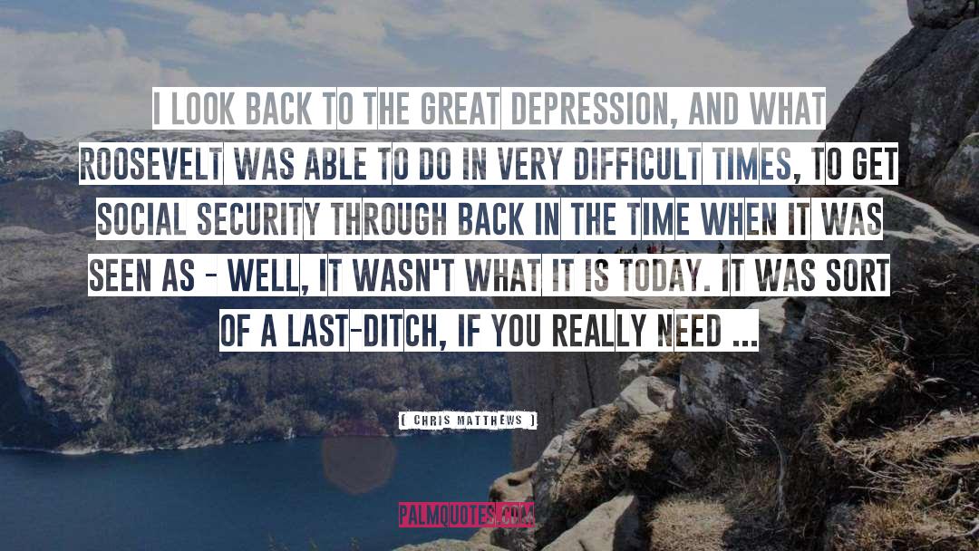 The Great Depression quotes by Chris Matthews