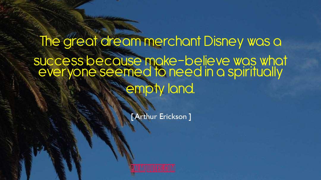 The Great Dream quotes by Arthur Erickson