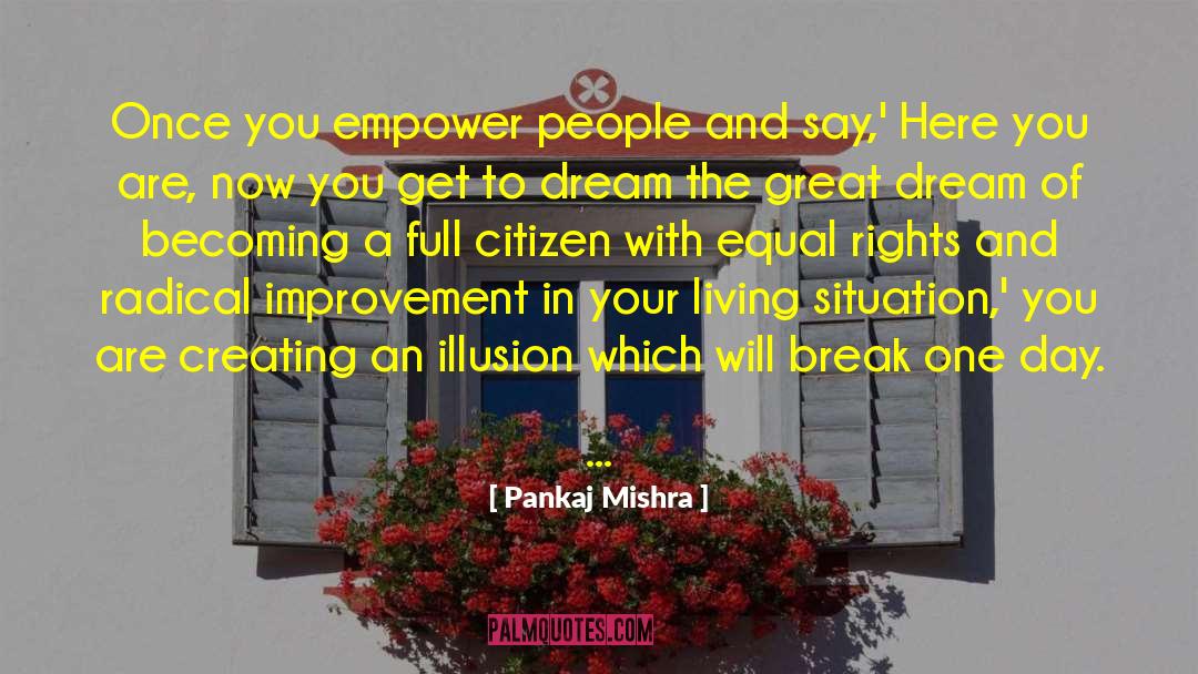 The Great Dream quotes by Pankaj Mishra