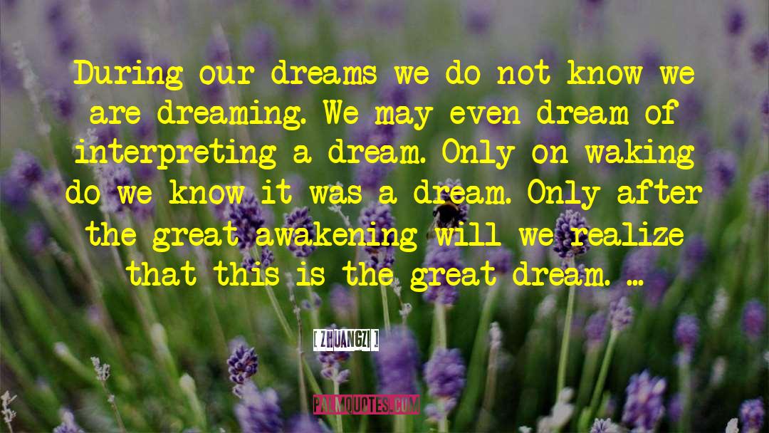 The Great Dream quotes by Zhuangzi