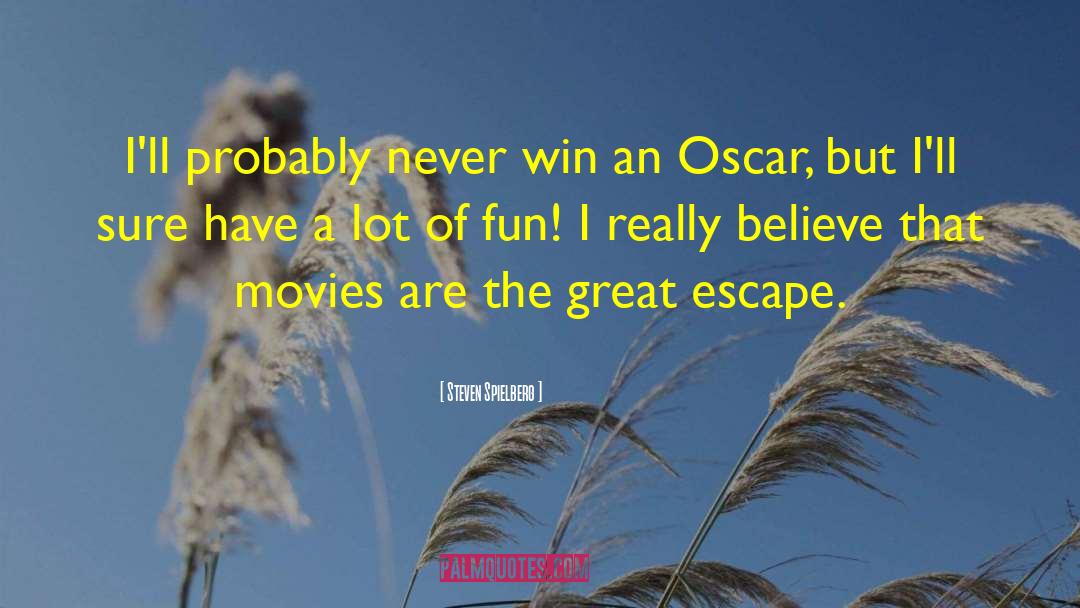 The Great Escape quotes by Steven Spielberg