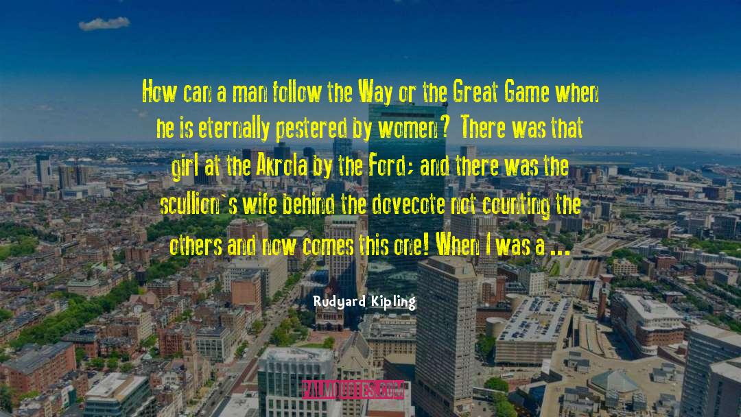 The Great Game quotes by Rudyard Kipling