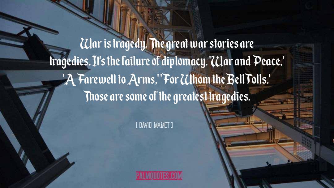 The Great War quotes by David Mamet