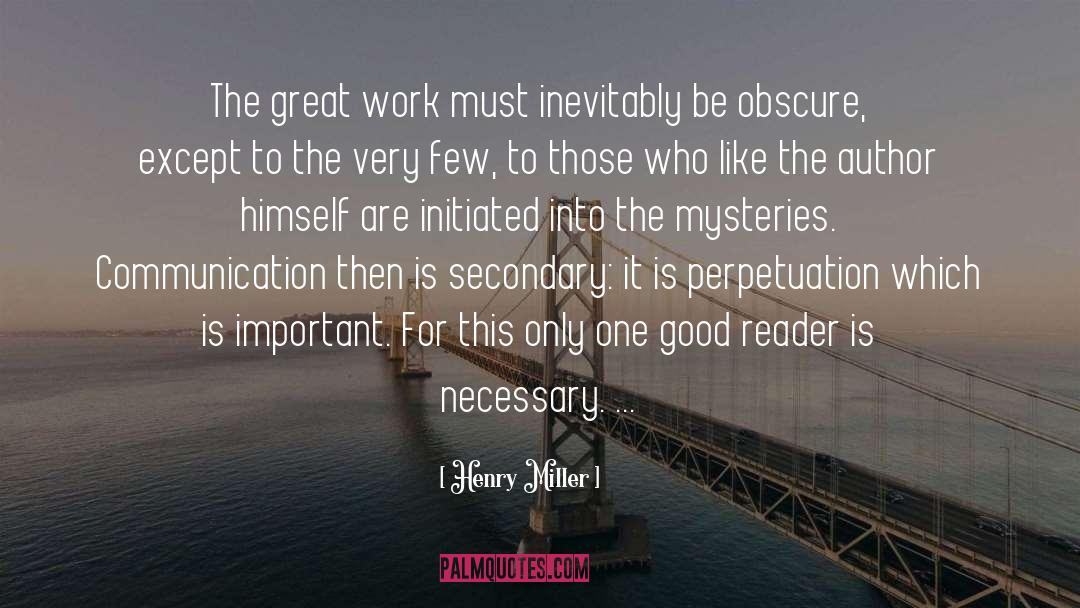 The Great Work quotes by Henry Miller