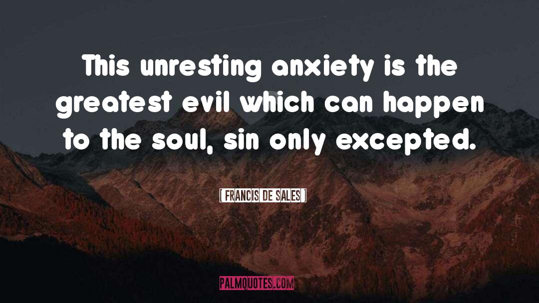 The Greatest Evil quotes by Francis De Sales