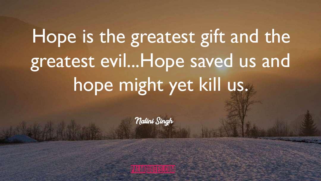 The Greatest Evil quotes by Nalini Singh